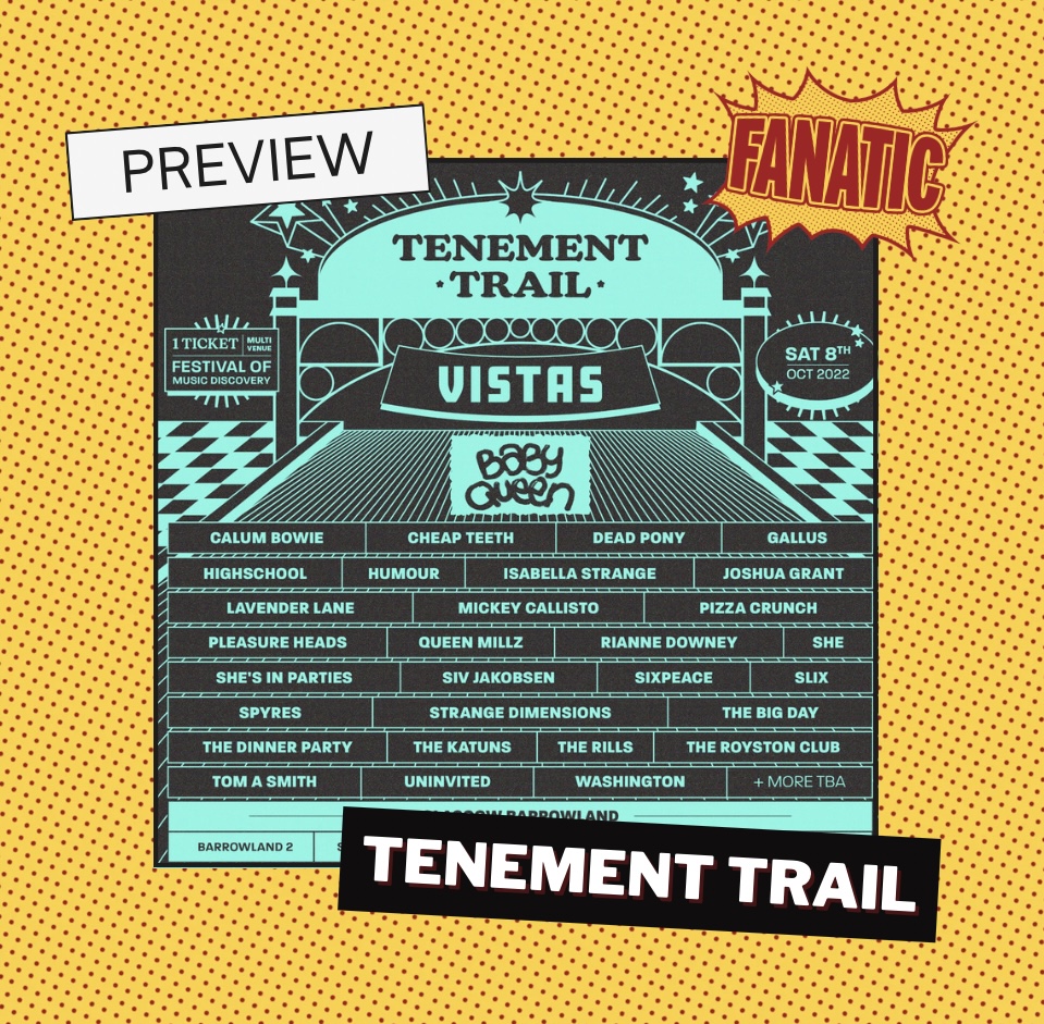 Vistas, emerging talent and the Barrowlands: the return of Tenement Trail